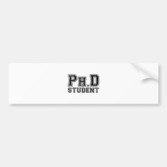 Ph.D Student Bumper Sticker (Front)