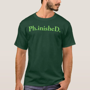 Ph.D. T-Shirt