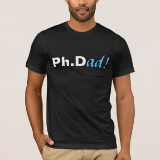 Ph.Dad! T-Shirt