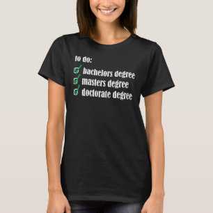 Ph.Inished Phinally Done Doctoral Degree PHD Gradu T-Shirt