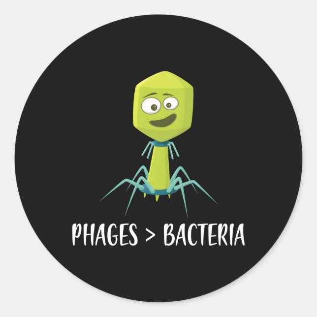 Phages Over Bacteria Bacteriophage Classic Round Sticker (Front)
