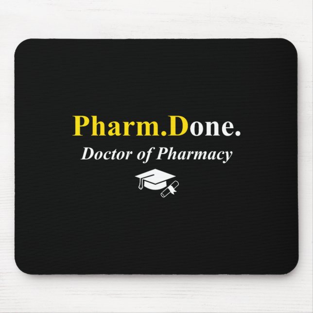 Pharm.done. done doctor of pharmacy pharmd mouse pad (Front)