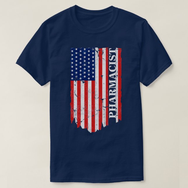 Pharmacist American Flag 4th of july Gift Patrioti T-Shirt (Design Front)