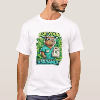 Pharmacist: ask your insurance shirt