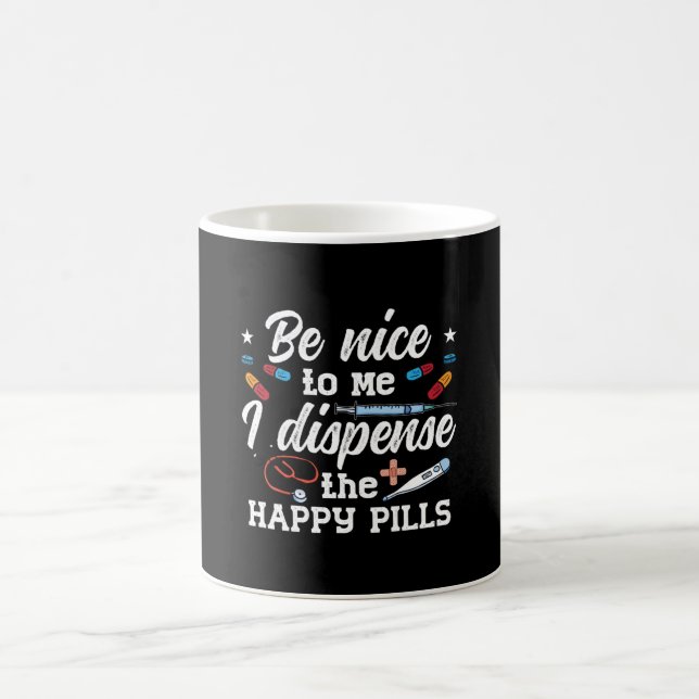 Pharmacist Be Nice To Me Tech Pharmacy Technician Coffee Mug (Center)