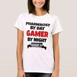 Pharmacist by Day Gamer by Night T-Shirt