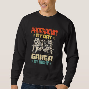 Pharmacist By Day Gamer By Night Video Game 3 Sweatshirt