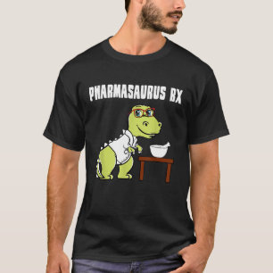 Pharmacist Dinosaur Pharmacologist Tyrannosaurus N T-Shirt