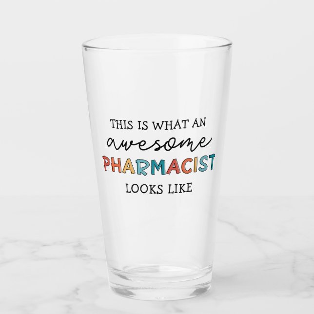 Pharmacist Funny Awesome Pharmacist Gifts Glass (Front)