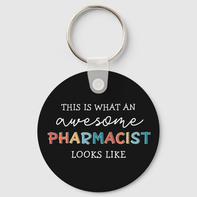 Pharmacist Funny Awesome Pharmacist Gifts Key Ring (Front)