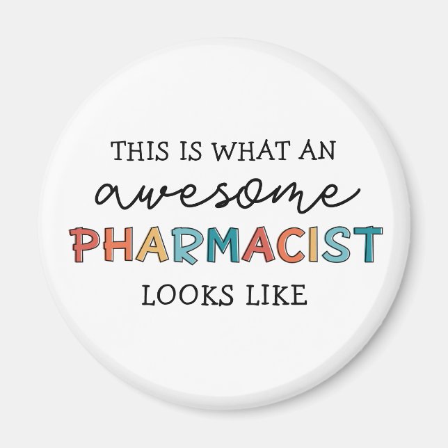 Pharmacist Funny Awesome Pharmacist Gifts Magnet (Front)