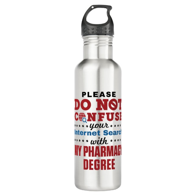 Pharmacist Funny Quote Pharmacy Degree 710 Ml Water Bottle (Front)