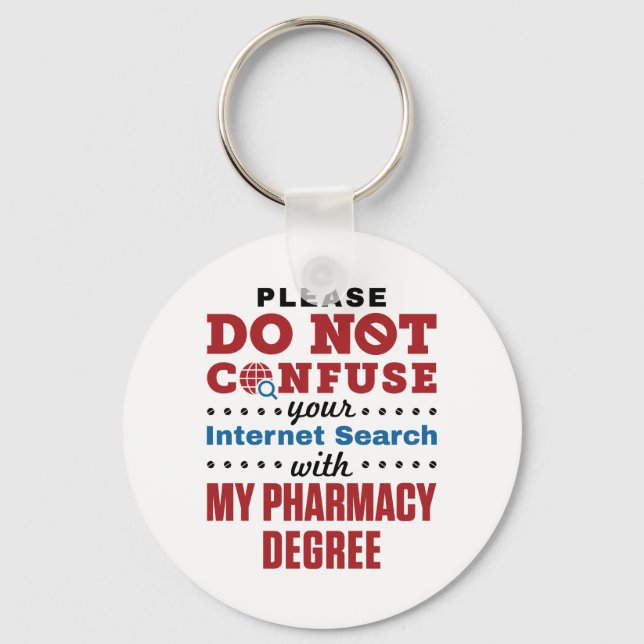 Pharmacist Funny Quote Pharmacy Degree Key Ring (Front)