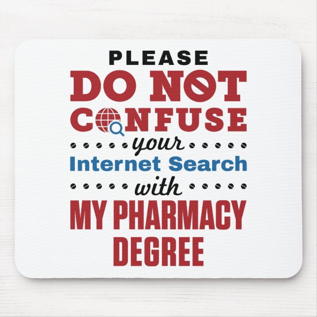 Pharmacist Funny Quote Pharmacy Degree Mouse Pad (Front)