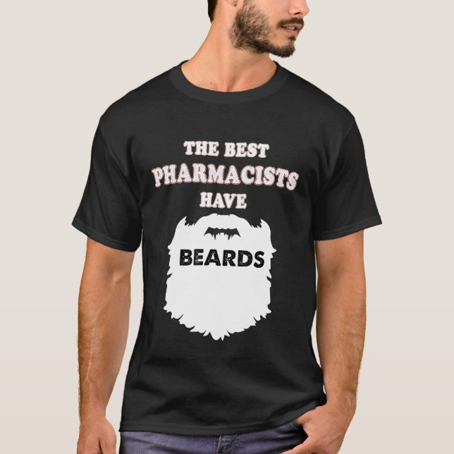 Pharmacist gifts beards Moustaches for men Pharmac T-Shirt (Front)