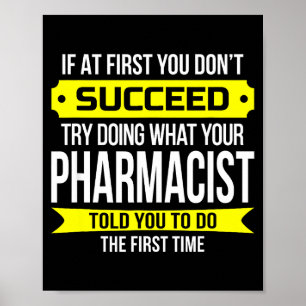 Pharmacist Gits If At First You Don't Succeed Funn Poster