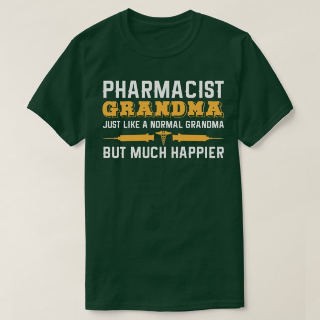 Pharmacist Grandma Joke Grandmother Druggist 1 T-Shirt (Design Front)
