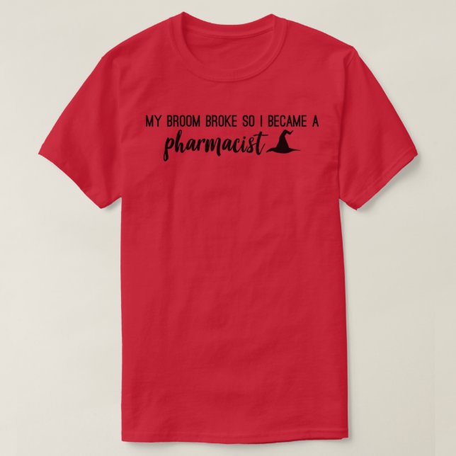 Pharmacist Halloween witch 1 T-Shirt (Design Front)