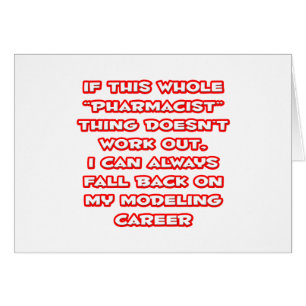 Pharmacist Humour ... Modelling Career