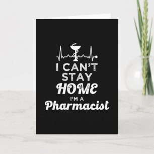 Pharmacist I Can't Stay Home Pharmacy Technician Card