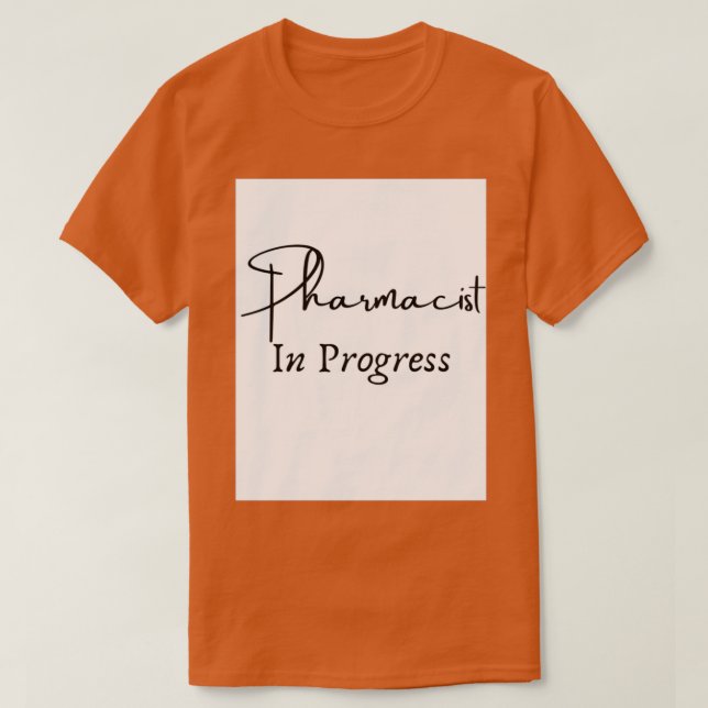 pharmacist in progress gift idea 1 T-Shirt (Design Front)