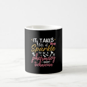 Pharmacist It Takes Lots Of Sparkle Pharmacy Tech Coffee Mug