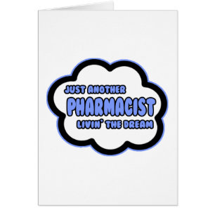 Pharmacist .. Livin' The Dream