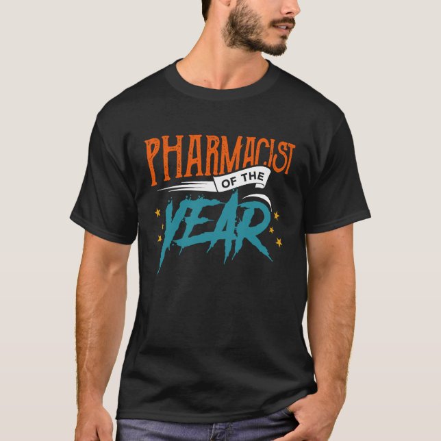 Pharmacist of the Year Great  RX Drug Pharmacy T-Shirt (Front)