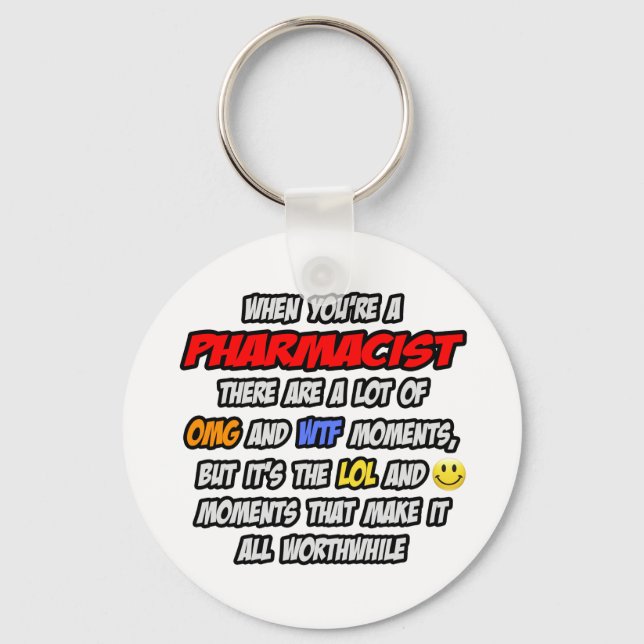 Pharmacist .. OMG WTF LOL Key Ring (Front)