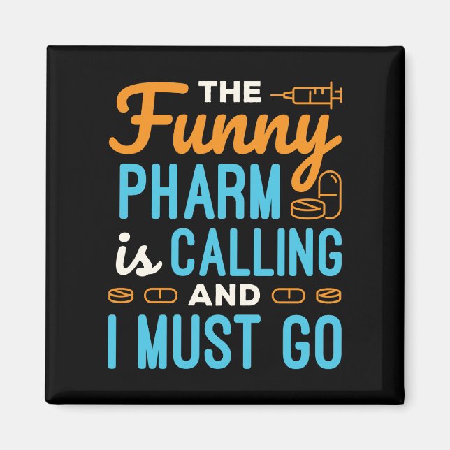 Pharmacist Pharmacy Tech Funny Pharm is Calling Magnet (Front)