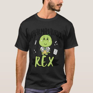 Pharmacist Pharmacy Tech Technician Trex T-Shirt