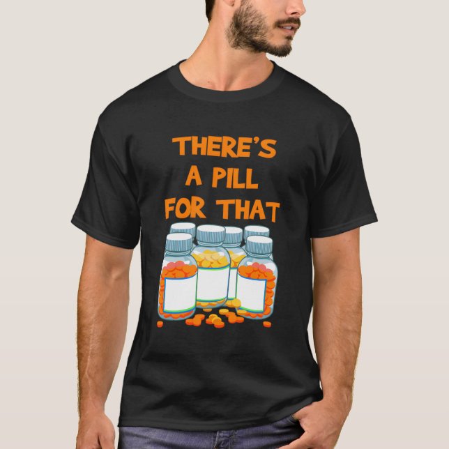 Pharmacist Pills Technician Pharmacy Student T-Shirt (Front)