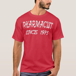 Pharmacist Since 1975 1 T-Shirt
