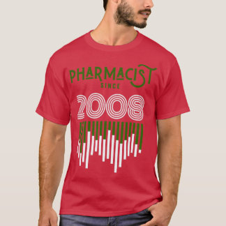 Pharmacist since 2008 1 T-Shirt