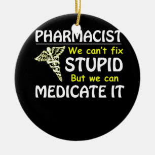 Pharmacist We Cant Fix But We Can Medicate It Ceramic Tree Decoration