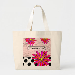Pharmacist Whimsical Flowers Large Tote Bag