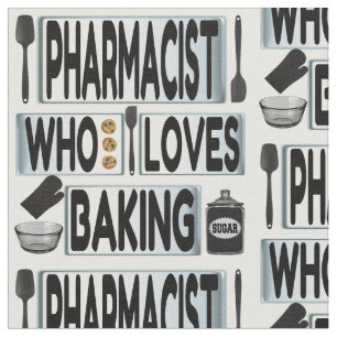 Pharmacist Who Loves Baking Fabric