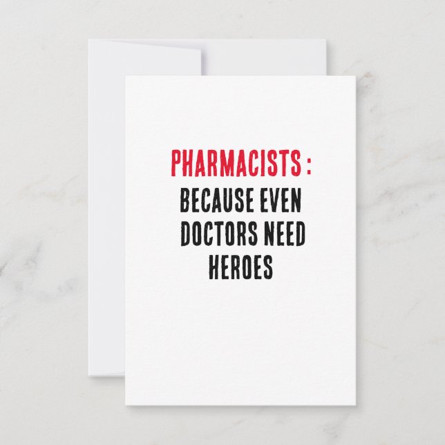 Pharmacists: Because even doctors need heroes Thank You Card (Front)