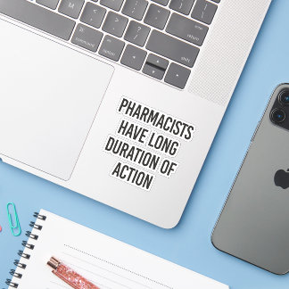 Pharmacists have long duration of action