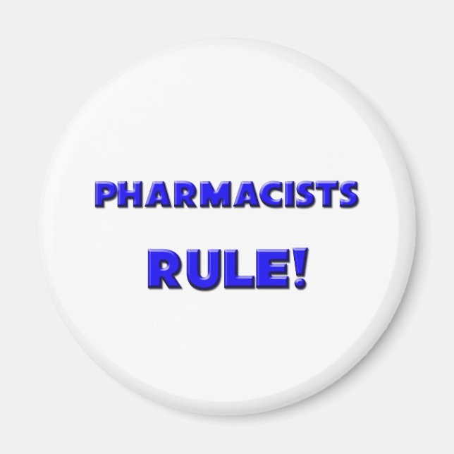 Pharmacists Rule! Magnet (Front)