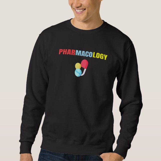 Pharmacology Pharmacologist Unisex Men Womens Phar Sweatshirt (Front)