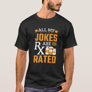 Pharmacy All My Jokes Are Rated Pharmacist T-Shirt