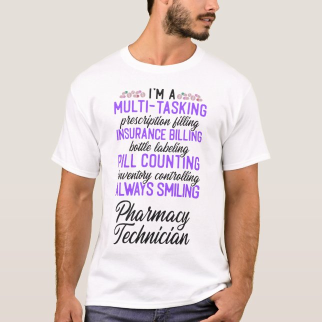 Pharmacy I'm A Multi-Tasking Pharmacy Technician T-Shirt (Front)