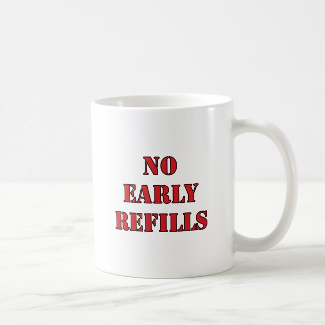 Pharmacy - No Early Refills Coffee Mug (Right)