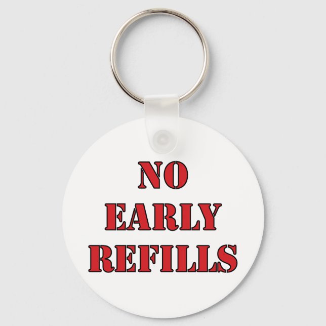 Pharmacy - No Early Refills Key Ring (Front)