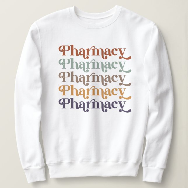 Pharmacy Retro Pharmacist Pharmacy Student Gift  Sweatshirt (Design Front)