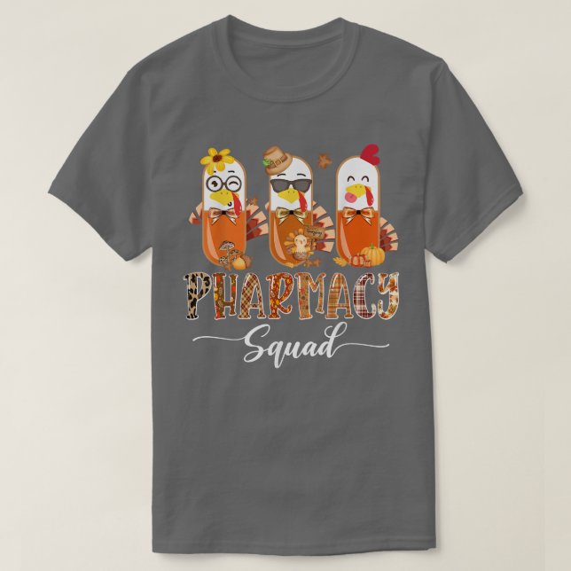 Pharmacy Squad Cute Turkey Pills Pharmacist Thanks T-Shirt (Design Front)