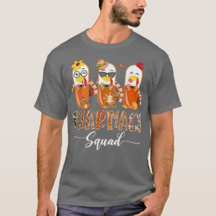 Pharmacy Squad Cute Turkey Pills Pharmacist Thanks T-Shirt