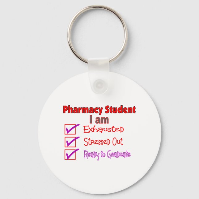 Pharmacy Student "Stressed, Exhausted" Gifts Key Ring (Front)