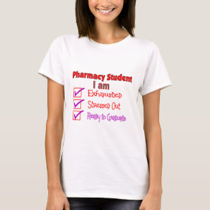 Pharmacy Student "Stressed, Exhausted" Gifts T-Shirt